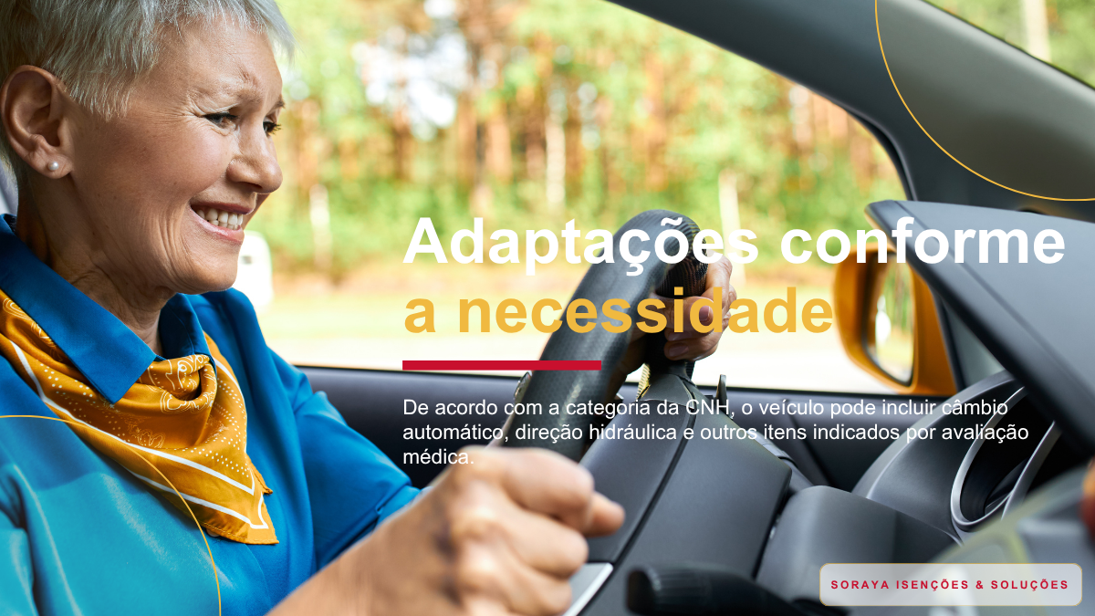 Adaptações no veículo conforme a necessidade